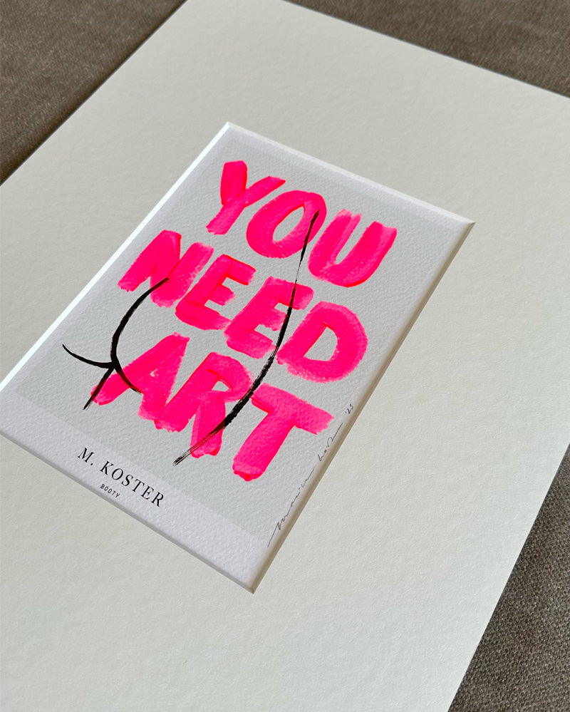 Original - 'you need art' fluor pink