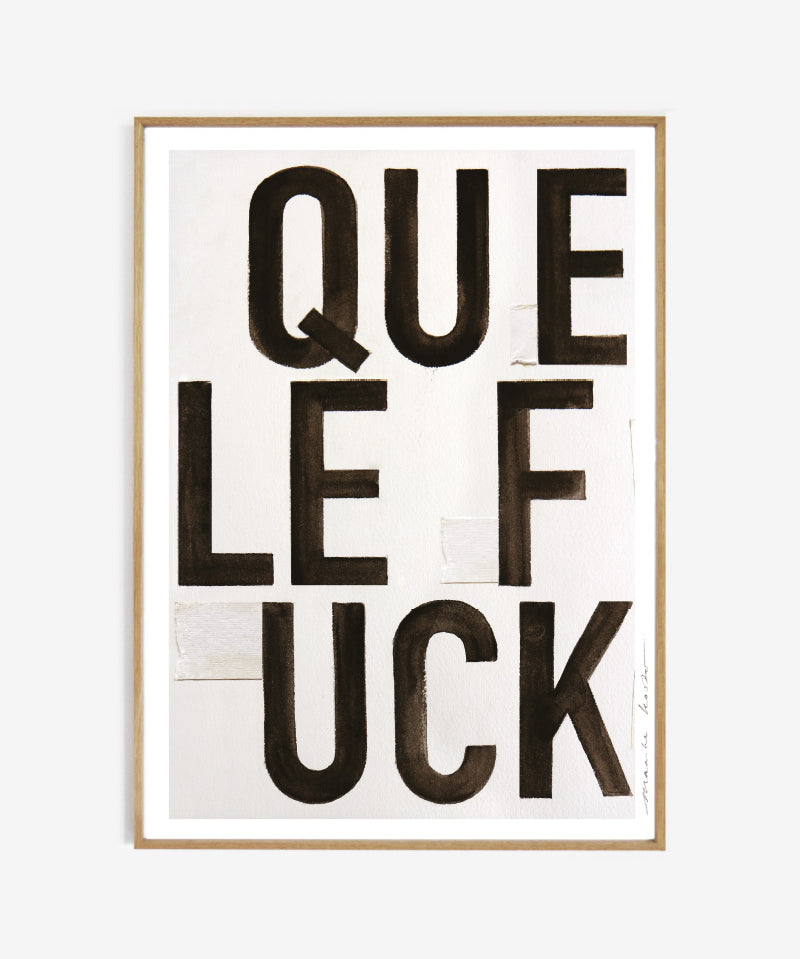 framed_que_le_fuck_2.0_50x70_a1a65607-edea-4c98-a670-06fef99d922b.jpg