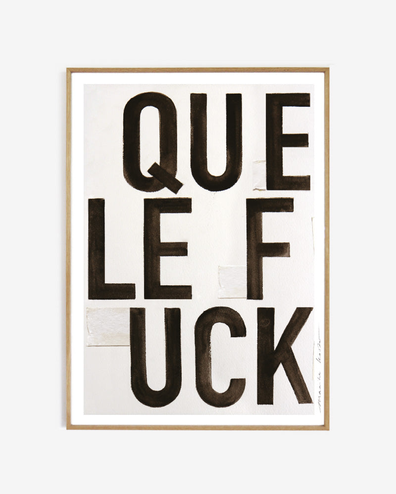 Art print - Que le fuck 2.0