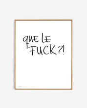 Que le fuck?